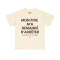 T-shirt " Mon foie m'a demandé d'arrêter "