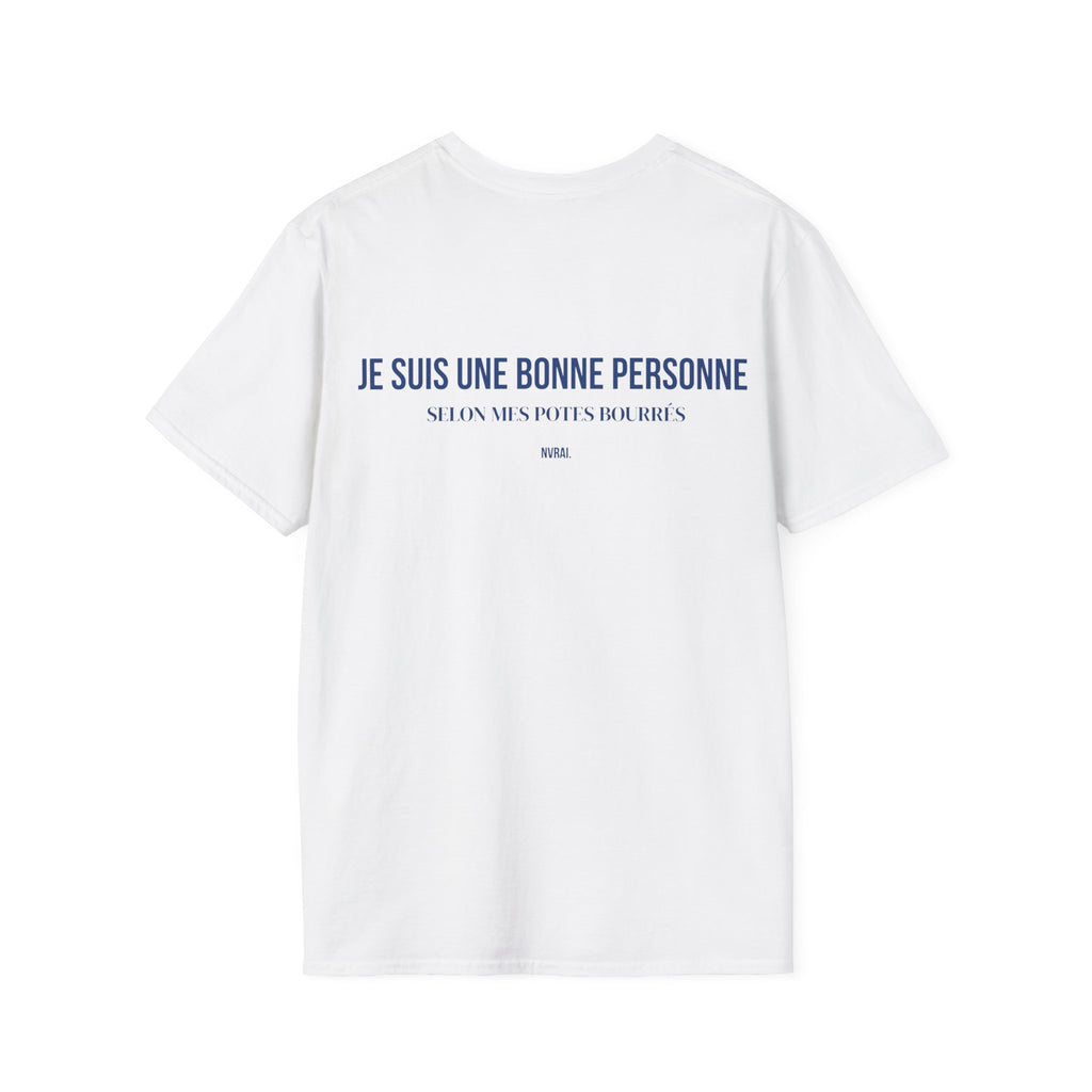 T-Shirt “ JE SUIS UNE BONNE PERSONNE “