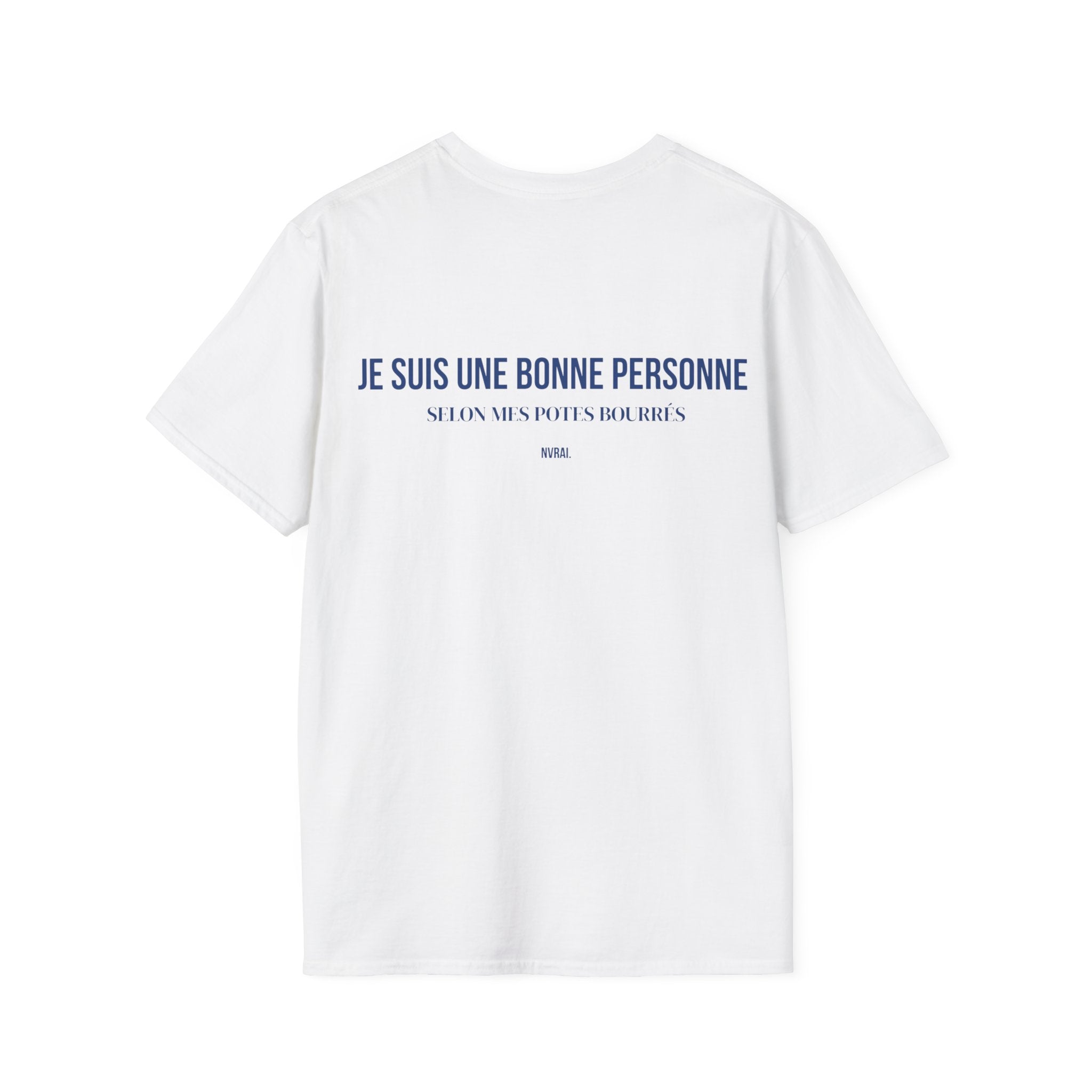 T-Shirt “ JE SUIS UNE BONNE PERSONNE “