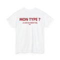 T-shirt " Mon type ? "