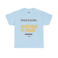 T-shirt “ Assez pour te parler “