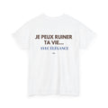 T-shirt "Je peux ruiner ta vie avec élégance "