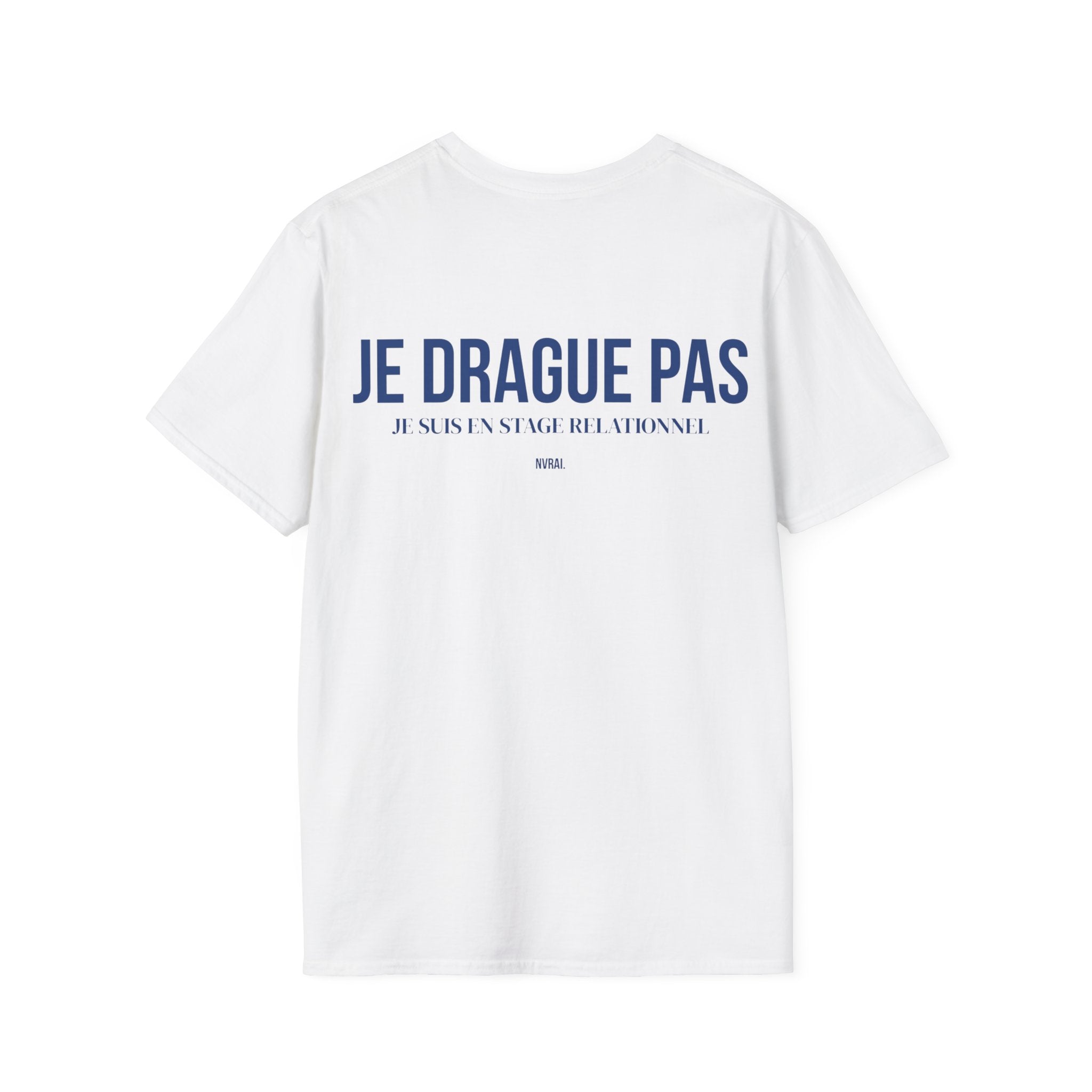 T-Shirt “JE DRAGUE PAS “